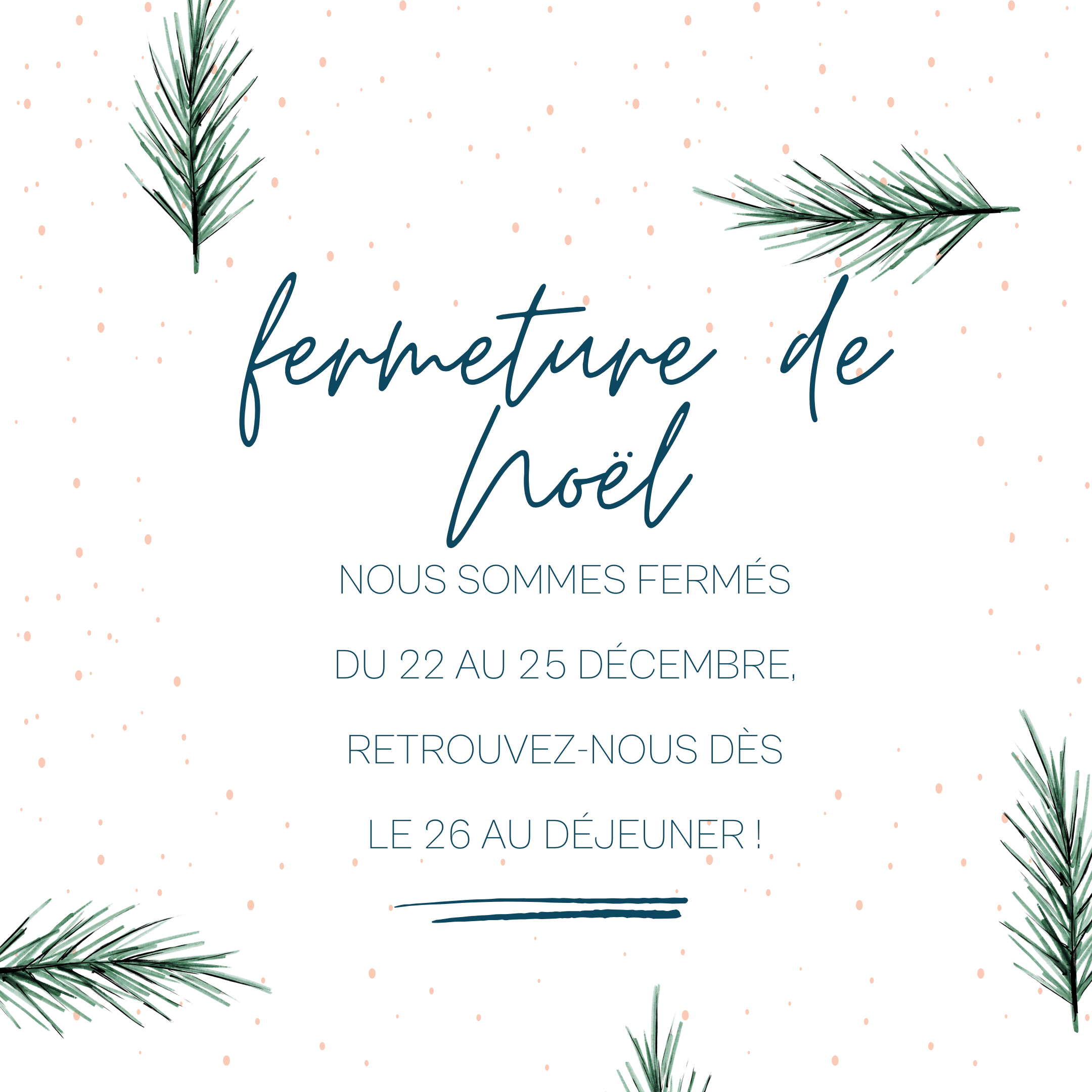 Fermeture du 22 au 26 décembre 2025